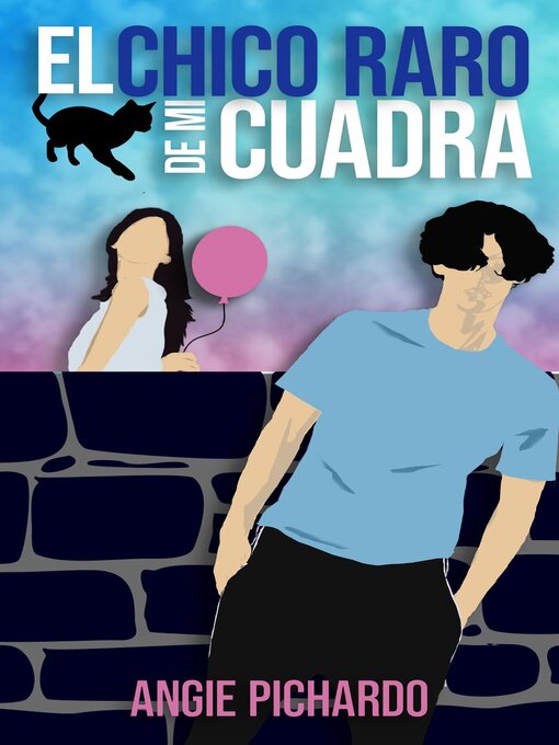 Title details for El chico raro de mi cuadra by Angie Pichardo - Available